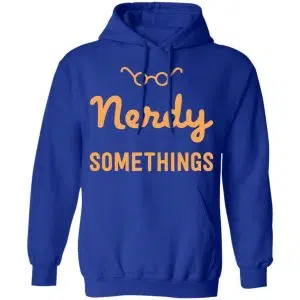 Nerdy Somethings Logo Shirt, Hoodie, Tank 21