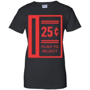Push To Reject Quarters Arcade Game Shirt, Hoodie, Tank 22