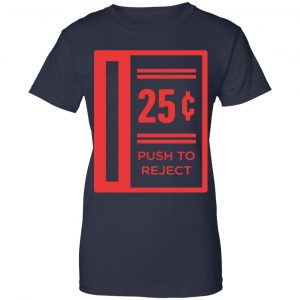 Push To Reject Quarters Arcade Game Shirt, Hoodie, Tank 24