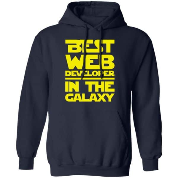Best Web Developer In The Galaxy Shirt, Hoodie, Tank New Designs 8