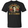 Patrick Swayze Nobody Puts Baby In A Corner Shirt, Hoodie, Tank 2