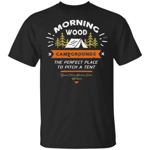 Morning Wood Campgrounds Camping Shirt, Hoodie, Tank 3