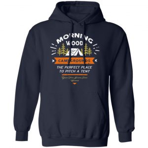 Morning Wood Campgrounds Camping Shirt, Hoodie, Tank 19