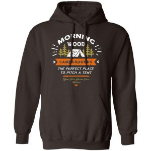 Morning Wood Campgrounds Camping Shirt, Hoodie, Tank 20