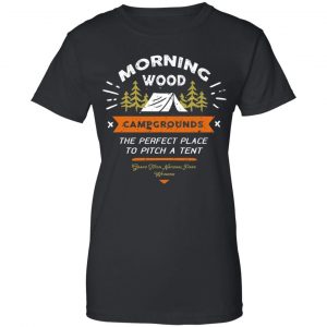 Morning Wood Campgrounds Camping Shirt, Hoodie, Tank 22