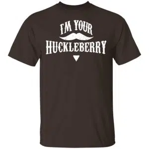 I'm Your Huckleberry Tombstone Doc Holiday Parody Shirt, Hoodie, Tank 15