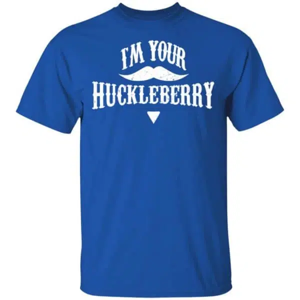 I'm Your Huckleberry Tombstone Doc Holiday Parody Shirt, Hoodie, Tank 5