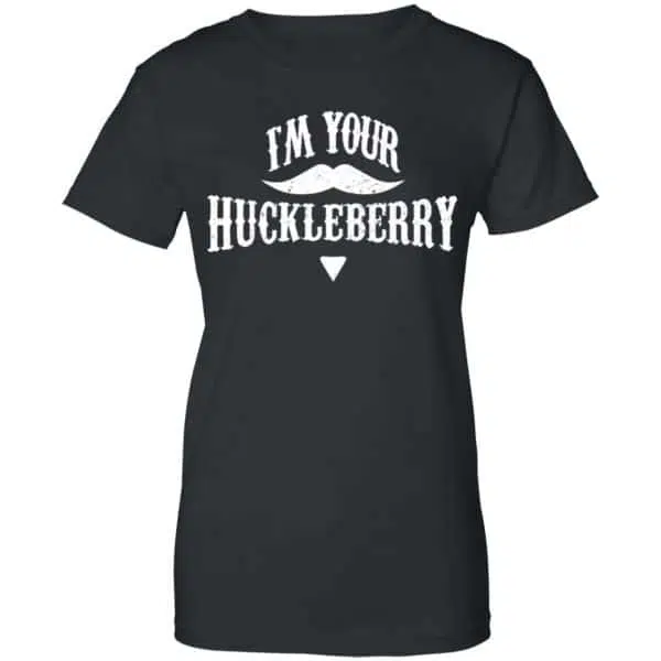 I'm Your Huckleberry Tombstone Doc Holiday Parody Shirt, Hoodie, Tank 11