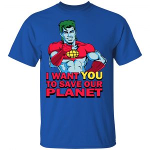 Planeteer Call I Want You To Save Our Planet Shirt, Hoodie, Tank 16