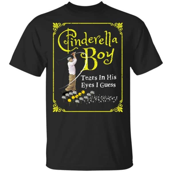 Cinderella Boy Tears In His Eyes I Guess Shirt, Hoodie, Tank 3