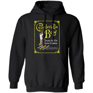 Cinderella Boy Tears In His Eyes I Guess Shirt, Hoodie, Tank 18