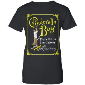 Cinderella Boy Tears In His Eyes I Guess Shirt, Hoodie, Tank 22