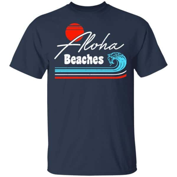 Aloha Beaches Vintage Retro Shirt, Hoodie, Tank New Designs 6