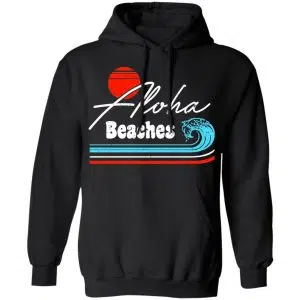 Aloha Beaches Vintage Retro Shirt, Hoodie, Tank 18
