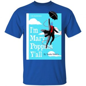 Yondu I'm Mary Poppins Y'all Shirt, Hoodie, Tank 8
