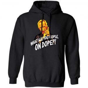 Mr Hand What Are You People On Dope Shirt, Hoodie, Tank 8