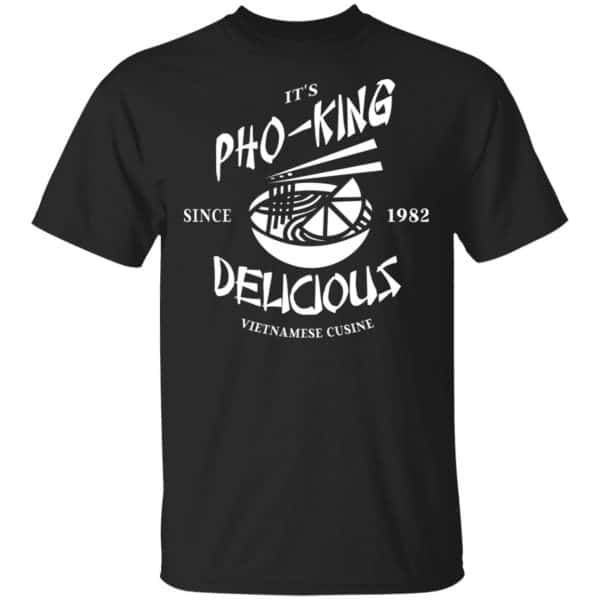It's Pho-King Delicious Vietnamese Pho Food Parody Shirt, Hoodie, Tank 3