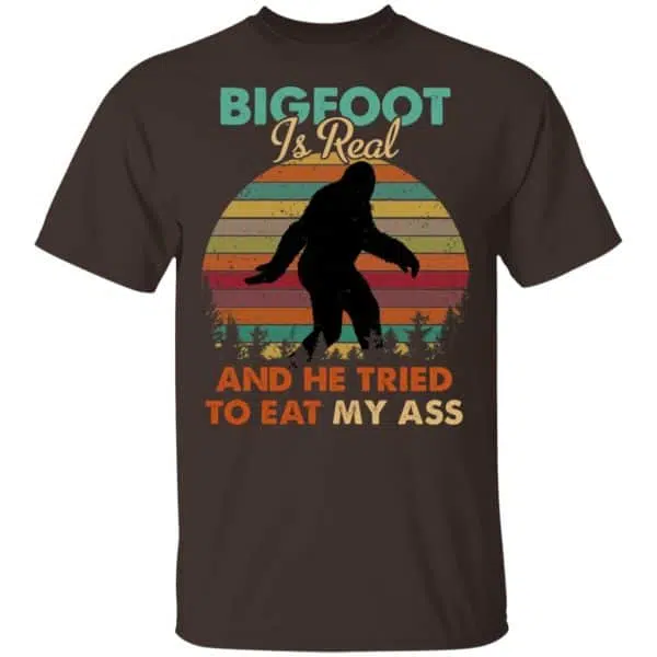 Bigfoot Is Real And He Tried To Eat My Ass Shirt, Hoodie, Tank 4
