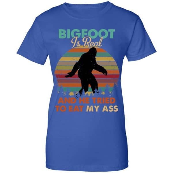 Bigfoot Is Real And He Tried To Eat My Ass Shirt, Hoodie, Tank New Designs 14