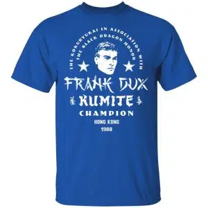 Bloodsport Frank Dux Kumite Champion Shirt, Hoodie, Tank 16