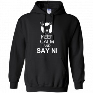 Keep Calm And Say Ni Shirt, Hoodie, Tank 18