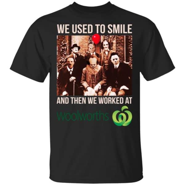 We Used To Smile And Then We Worked At Woolworths Shirt, Hoodie, Tank 3