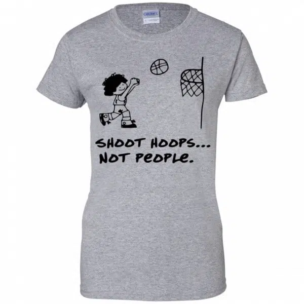Shoot Hoops Not People Shirt, Hoodie, Tank 12