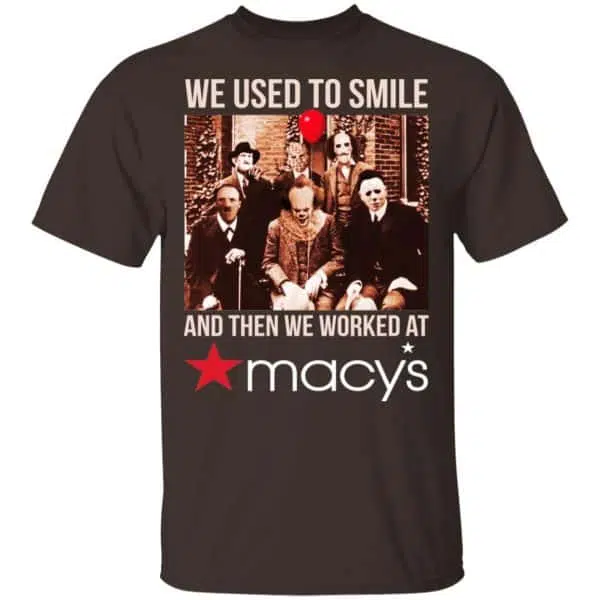 We Used To Smile And Then We Worked At Macy's Shirt, Hoodie, Tank 4
