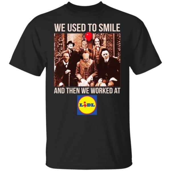 We Used To Smile And Then We Worked At Lidl Shirt, Hoodie, Tank 3
