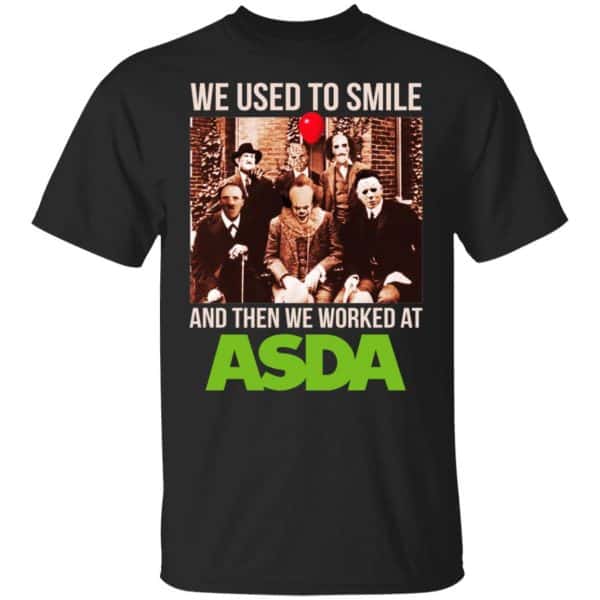 We Used To Smile And Then We Worked At Asda Shirt, Hoodie, Tank 3