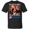 We Used To Smile And Then We Worked At 24 Hour Fitness Shirt, Hoodie, Tank 2