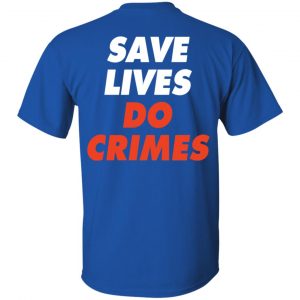 Raoul Wallenberg Save Lives, Do Crimes Shirt, Hoodie, Tank 31
