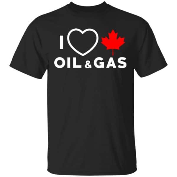 I Love Canadian Oil And Gas Shirt, Hoodie, Tank 3