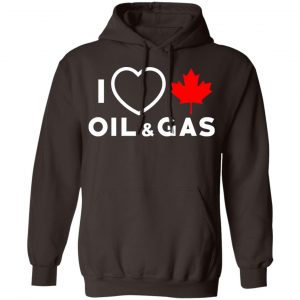 I Love Canadian Oil And Gas Shirt, Hoodie, Tank 20