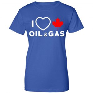 I Love Canadian Oil And Gas Shirt, Hoodie, Tank 25