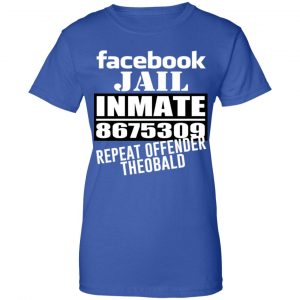 Facebook Jail Inmate 8675309 Repeat Offender Theobald Shirt, Hoodie, Tank 25