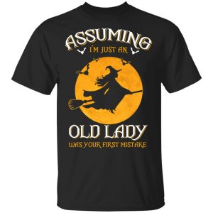 Assuming I’m Just An Old Lady Was Your First Mistake Halloween Shirt, Hoodie, Tank New Designs