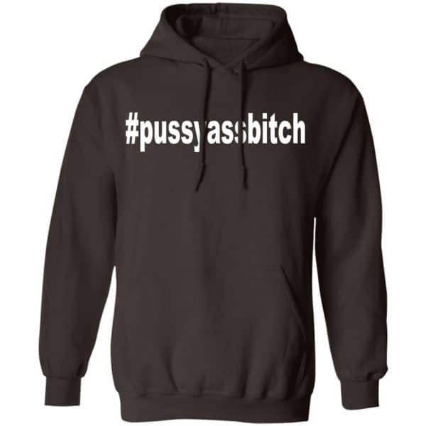#Pussyassbitch Shirt, Hoodie, Tank New Designs 9