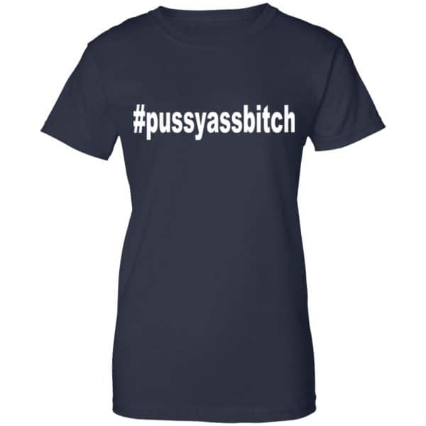 #Pussyassbitch Shirt, Hoodie, Tank New Designs 13