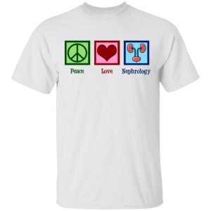 Peace Love Nephrology Shirt, Hoodie, Tank 15