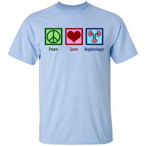 Peace Love Nephrology Shirt, Hoodie, Tank 16