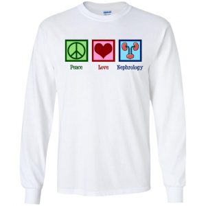 Peace Love Nephrology Shirt, Hoodie, Tank 18