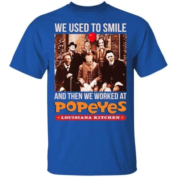 We Used To Smile And Then We Worked At Popeyes Louisiana Kitchen Shirt, Hoodie, Tank 5
