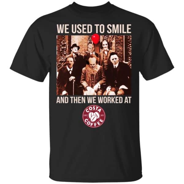 We Used To Smile And Then We Worked At Costa Coffee Shirt, Hoodie, Tank 3