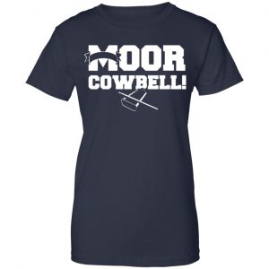 Moor Cowbell Shirt, Hoodie, Tank 24 Moor Cowbell Shirt, Hoodie, Tank 24