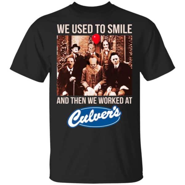 We Used To Smile And Then We Worked At Culver's Shirt, Hoodie, Tank 3