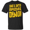 She's Into Malakas Dino Shirt, Hoodie, Tank 1