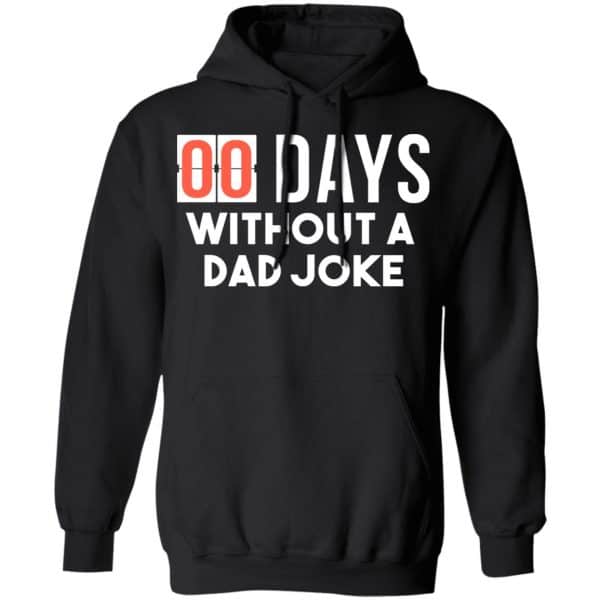 00 Days Without A Dad Joke Shirt, Hoodie, Tank New Designs 7