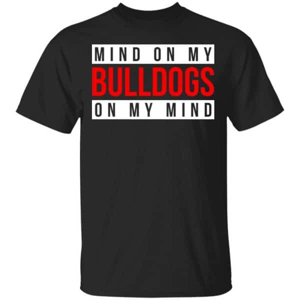 Mind On My Bulldogs On My Mind Shirt, Hoodie, Tank 3