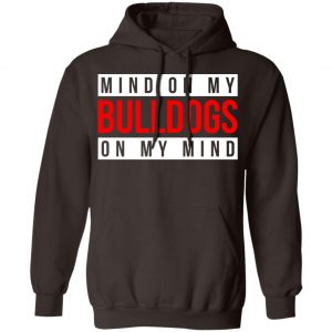 Mind On My Bulldogs On My Mind Shirt, Hoodie, Tank 20 Mind On My Bulldogs On My Mind Shirt, Hoodie, Tank 20